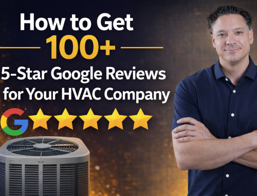 How to Get 100+ 5-Star Google Reviews for Your HVAC Company (Without Begging Customers)