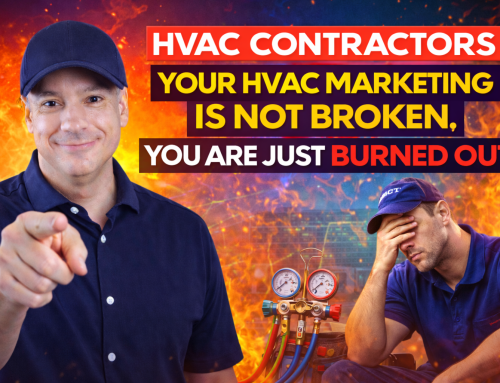 HVAC Contractors Your HVAC Marketing Is Not Broken, You Are Just Burned Out